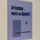 Jouko Jääskeläinen : Arvomme - mistä ne tulevat? - pikkukuva 1