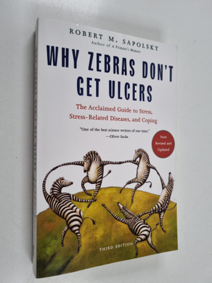 Robert M. Sapolsky : Why Zebras Don't Get Ulcers - The Ac...