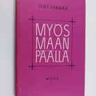 Topi Tarkka : Myös maan päällä - pikkukuva 1