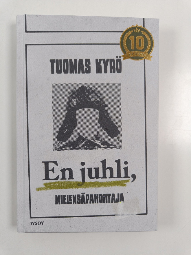 Tuomas Kyrö : En juhli, Mielensäpahoittaja