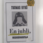 Tuomas Kyrö : En juhli, Mielensäpahoittaja - pikkukuva 1