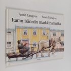 Astrid Lindgren : Itaran isännän markkinamatka - pikkukuva 1