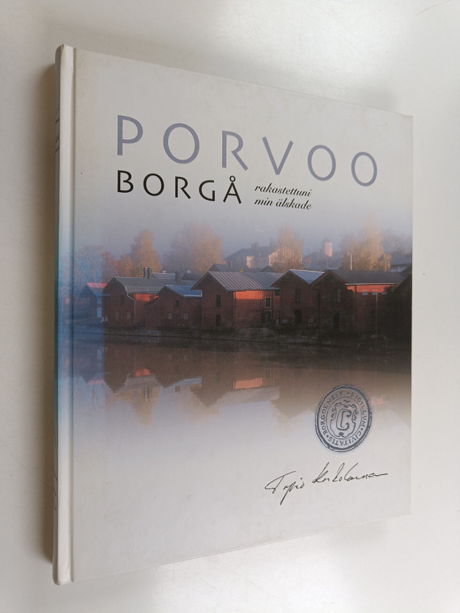Tapio Korkolainen : Porvoo : rakastettuni = Borgå : min ä...