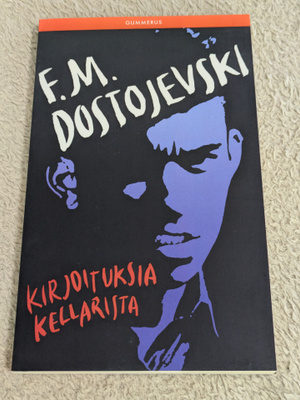F.M. Dostojevski - Kirjoituksia Kellarista KUIN UUSI!!