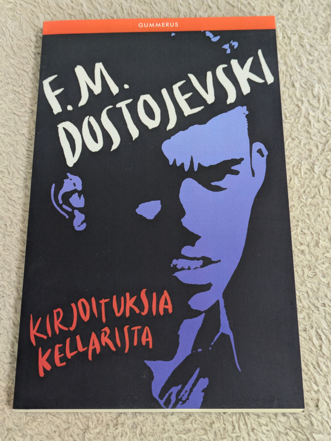 F.M. Dostojevski - Kirjoituksia Kellarista KUIN UUSI!!
