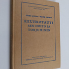 Severi Savonen : Keuhkotauti : sen hoito ja torjuminen - pikkukuva 1