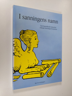 redigerad av Per Schybergson : I sanningens namn : tolv f...