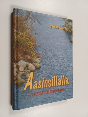 Veikko Laurila : Aasinsillalla ketunhäntä kainalossa (sig...