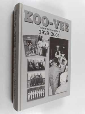Jyrki Rantala : Koo-Vee : monen lajin mestarit 1929-2004
