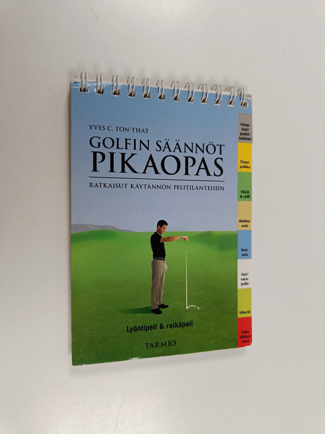 Yves C. Ton-That : Golfin säännöt : pikaopas : ratkaisut ...