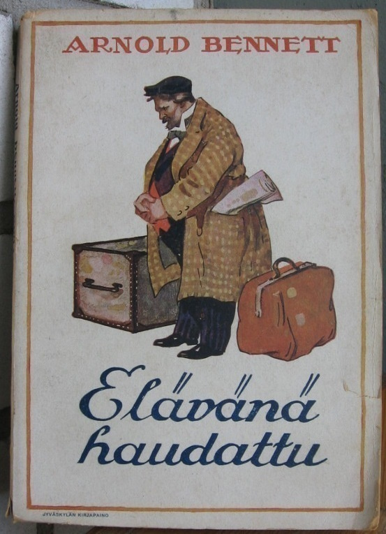Arnold Bennett: Elävänä haudattu, Minerva 1921. 163 s.