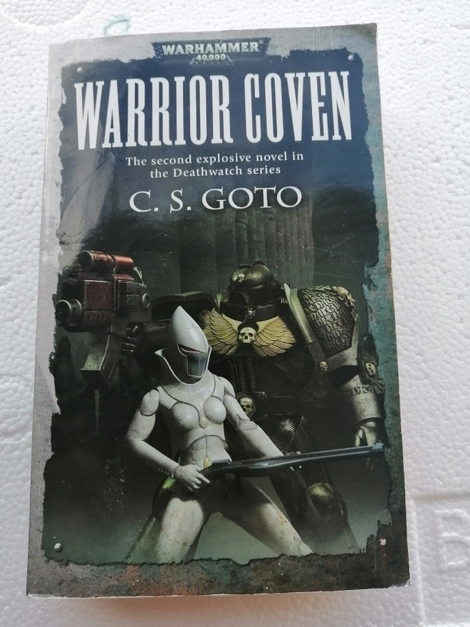 Goto, C. S.: Warhammer 40,000: Deathwatch 2: Warrior Coven