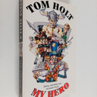 Tom Holt : My Hero - pikkukuva 1