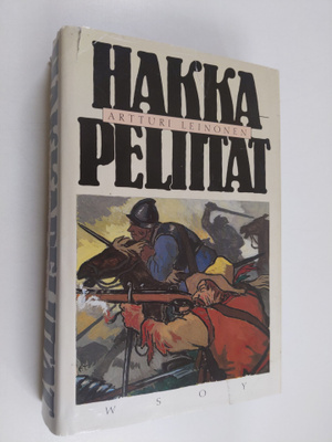 Artturi Leinonen : Hakkapeliitat 1-3 : historiallinen rom...