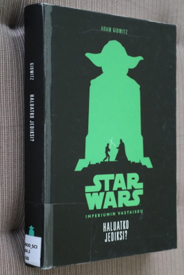 Adam Gidwitz : Haluatko jediksi? Star Wars Imperiumin vastai