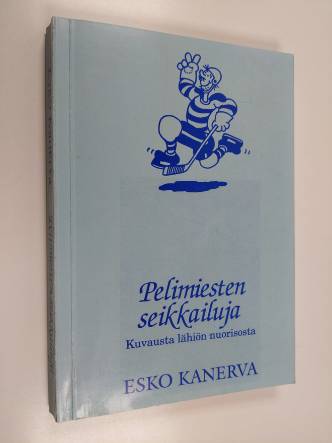 Esko Kanerva : Pelimiesten seikkailuja : kuvausta lähiön ...
