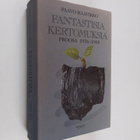 Paavo Haavikko : Fantastisia kertomuksia : proosa 1976-1995 - pikkukuva 1