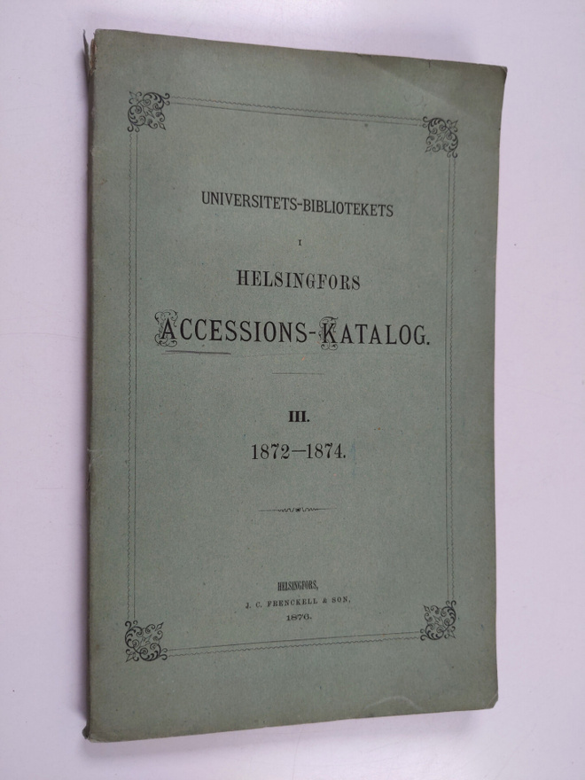 Universitets-bibliotekets i Helsingfors Accenssions-Katal...