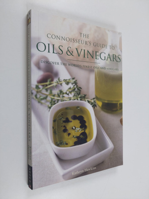 Kathryn Hawkins ym. : The Connoisseur's Guide to Oils and...
