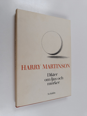 Harry Martinson : Dikter om ljus och mörker