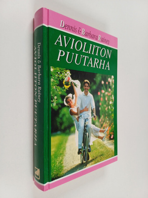 Dennis Rainey ym. : Avioliiton puutarha