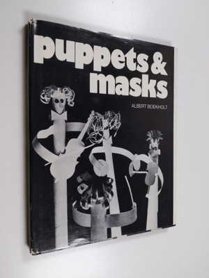 Albert Boekholt : Puppets & masks