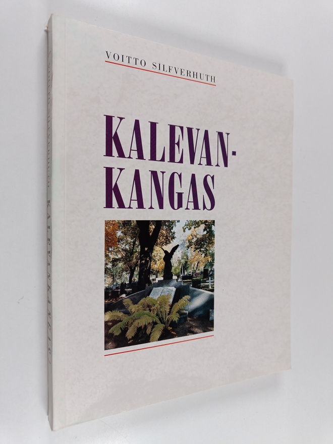 Voitto Silfverhuth : Kalevankangas : elämän ja kuoleman k...