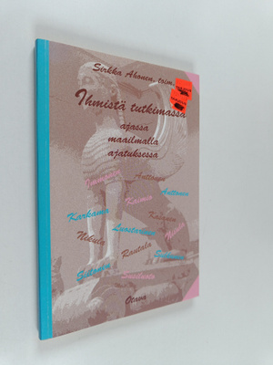 Ihmistä tutkimassa : ajassa, maailmalla, ajatuksessa