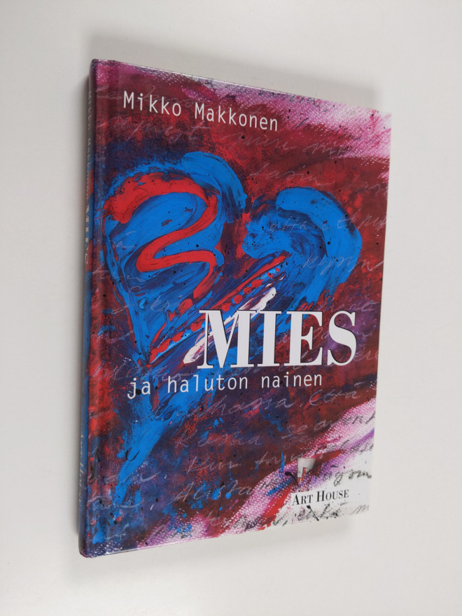 Mikko Makkonen : Mies ja haluton nainen : henkisiä asento...