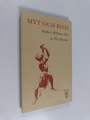 Nils Afzelius : Myt och bild : studier i Bellmans dikt