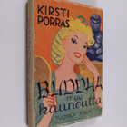 Kirsti Porras : Buddha myy kauneutta - pikkukuva 1