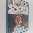 Sarah Hoggett ym. : How to Draw and Paint Portraits - Lea... - pikkukuva 1