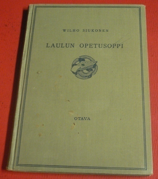 Wilho Siukonen : Laulun opetusoppi 1929