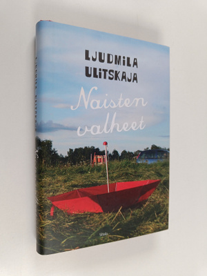 Ljudmila Ulitskaja : Naisten valheet