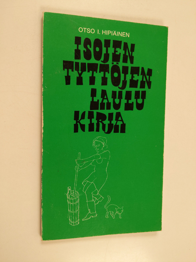 Isojen tyttöjen laulukirja : Suomen kansan ralleja ja rek...