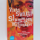 Vikas Swarup : Slummien miljonääri - pikkukuva 1