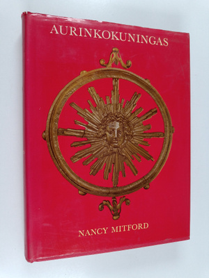Nancy Mitford : Aurinkokuningas