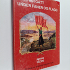 Vi har gått under faner og flagg : et utvalg av arbeiderb... - pikkukuva 1