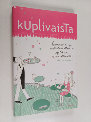 Kuplivaista : hurmaavia ja vastuttamattomia ajatuksia nai...