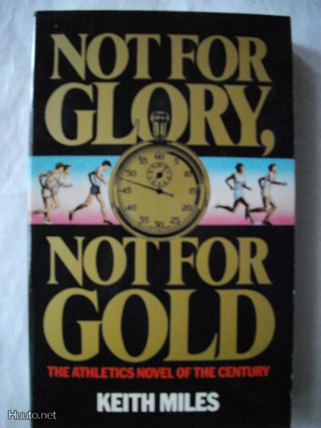 Keith Miles: Not for Glory, not for Gold (8.11)