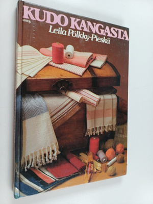 Leila Pölkky-Pieskä : Kudo kangasta