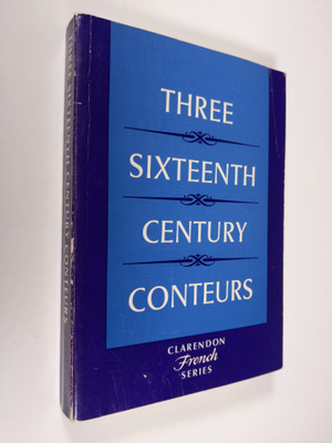 A. J. Krailsheimer : Three Sixteenth-Century Conteurs