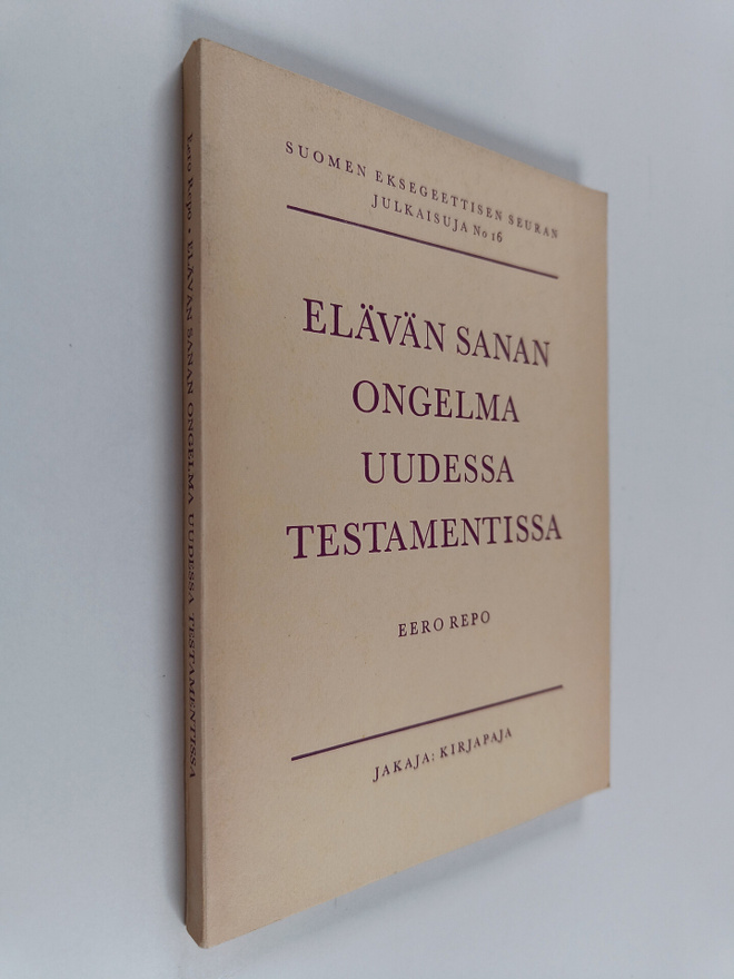 Eero Repo : Elävän sanan ongelma Uudessa testamentissa