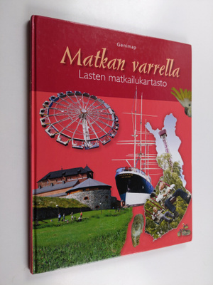 Laura Niiranen (toim.) : Matkan varrella : lasten matkail...