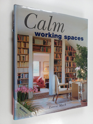 Lorrie Mack : Calm working spaces