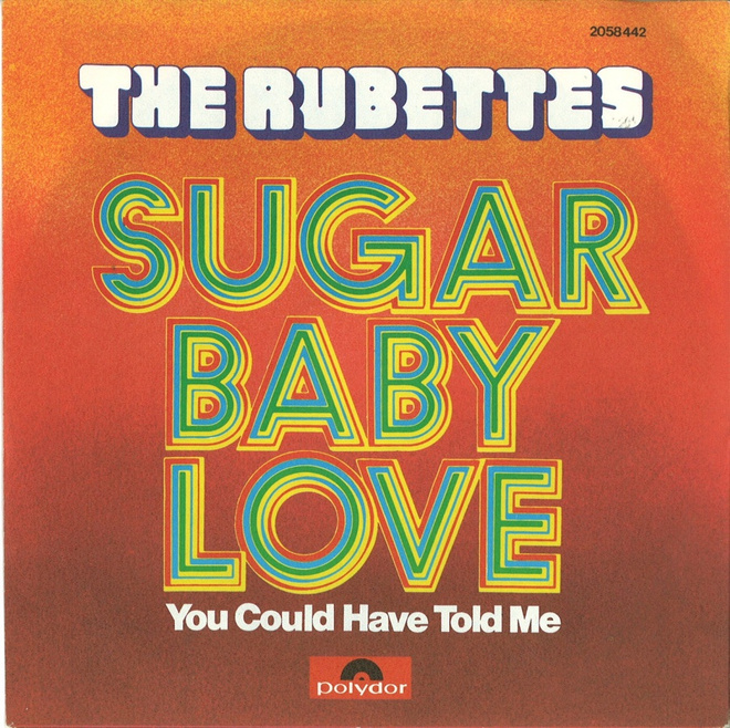 RUBETTES: Sugar Baby Love / You Could Have Told Me  7"kk