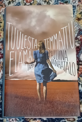 Pauliina Vanhatalo - Tuulesta temmattu elämä