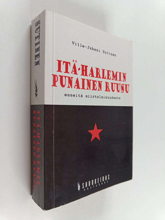 Ville-Juhani Sutinen : Itä-Harlemin punainen ruusu ja mui...