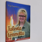 Jukka Mäkinen : Erja Tapaninen : tulesta temmattu - pikkukuva 1
