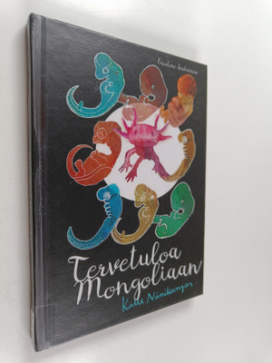 Kalle Niinikangas : Tervetuloa Mongoliaan